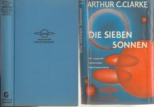 Clarke, Arthur C: Die sieben Sonnen. Ein utopisch-technischer Abenteuerrpman. 