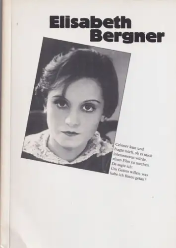 Bergner, Elisabeth / Eva Orbanzi, Sibylle Wirsing, Wolfgang Jacobsen: Elisabeth Bergner (= Reihe Exil - Sechs Schauspieler aus Deutschland). 