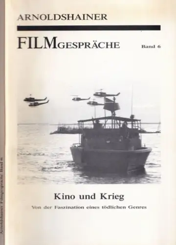 Karpf, Ernst (Red.): Kino und Krieg - Von der Faszination eines tödlichen Genres (= Arnoldshainer Filmgespräche, Band 6). 