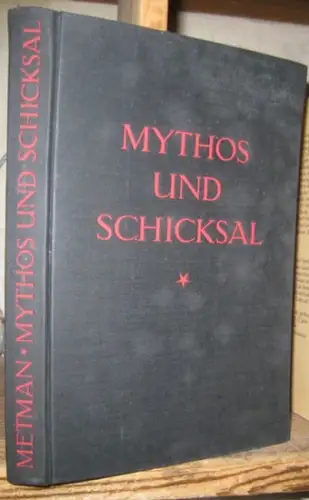 Metman, Philipp: Mythos und Schicksal - Die Lebenslehre der antiken Sternsymbolik. 