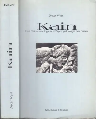 Wyss, Dieter: Kain. Eine Phänomenologie und Psychopathologie des Bösen (Dokumente und Interpretation). 