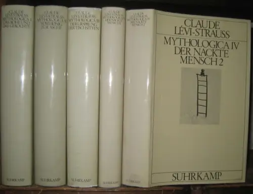 Levi-Strauss, Claude: Mythologica I - IV, komplett in 5 Bänden: Das Rohe und das Gekochte / Vom Honig zur Asche / Der Ursprung der Tischsitten / Der nackte Mensch 1 und 2. 