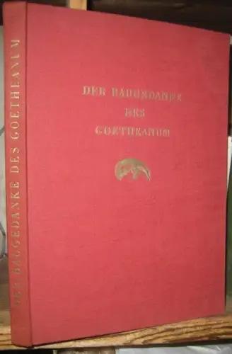 Steiner, Rudolf. - mit einem Nachwort herausgegeben von Marie Steiner: Der Baugedanke des Goetheaneum. Einleitender Vortrag mit Erklärungen zu den Bildern des Baus von Dr. Rudolf Steiner. 