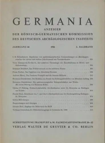 GERMANIA. Anzeiger der Römisch - Germanischen Kommission des Deutschen Archäologischen Instituts. Jahrgang 44, 1966, 2. Halbband