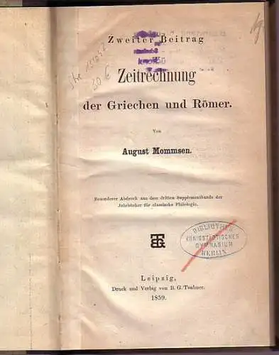 Mommsen, August: Zweiter Beitrag zur Zeitrechnung der Griechen und Römer. Besonderer Abdruck aus dem dritten Supplementbande der Jahrbücher für classische Philologie. 