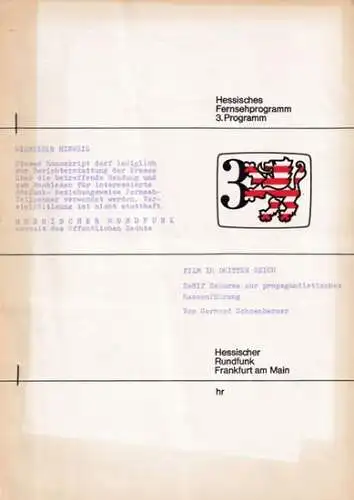 Schoenberner, Gerhard - Hessischer Rundfunk: Manuskript : Film im Dritten Reich - Zwölf Exkurse zur propagandistischen Massenführung. 