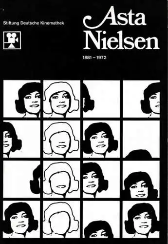 Nielsen, Asta (1881 - 1972) - Helga Belach u.a. (Red.): Asta Nielsen 1881 - 1972 - Herausgegeben zur Ausstellung vom 23.6. - 8.7.1973 in Berlin. 
