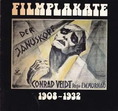 Generaldirektion der Staatlichen Schlösser und Gärten Potsdam-Sanssouci (Hrsg.) . Michael Maciejok (Red.): Filmplakate 1908 - 1932. Aus den Beständen des Staatlichen Filmarchivs der DDR - Ausstellung im Filmmuseum Potsdam. 