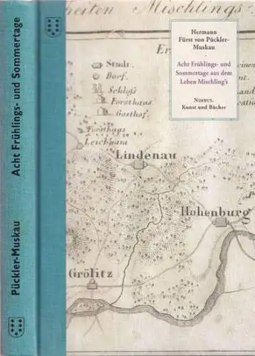 Pückler-Muskau, Hermann Ludwig Heinrich von / Erica Ruetz (Hrsg.): Acht Frühlings-und Sommertage aus dem Leben Mischling´s. Eine wahre Geschichte mit dem Anstrich einer Novelle (= Tutti Frutti - Aus den Papieren des Verstorbenen). 