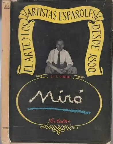 Miro, Joan. - por J.-E. Cirlot: Joan Miro. El arte y los artistas espanoles Dresde 1800. 