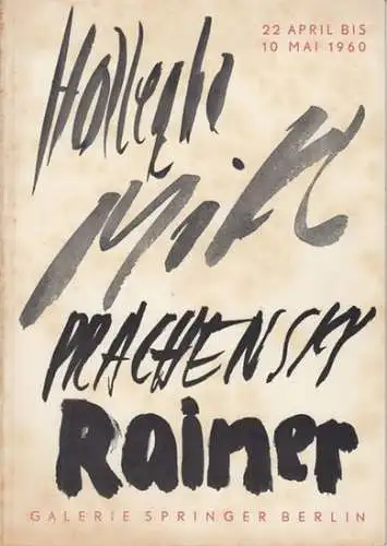 Galerie Springer Berlin. - Wolfgang Hollegha / Josef Mikl / Markus Prachensky / Arnulf Rainer. - Einführung: Otto Maurer: Wolfgang Hollegha / Josef Mikl / Markus Prachensky / Arnulf Rainer. Wien - Zur Ausstellung in der Galerie Springer Berlin, 1960. 