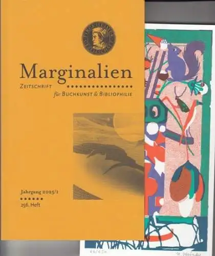 Marginalien. - Pirckheimer-Gesellschaft (Hrsg.). - Red.: Jens-Fietje Dwars u. a: Marginalien. Heft 256, 1.2025. - Mit graphischer Beilage (Offsetlithographie, signiert und nummeriert): Ulrike Steinke - Glücksbringer. 