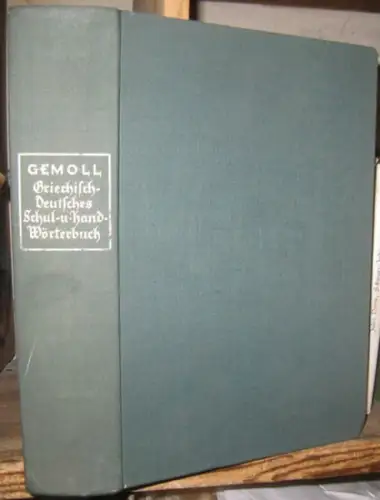 Griechisch. - Gemoll, Wilhelm. - durchgesehen und erweiter von Karl Vretska. - mit einer Einführung in die Sprachgeschichte von Heinz Kronasser.: Griechisch-Deutsches Schul- und Handwörterbuch. 