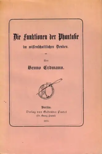 Erdmann, Benno: Die Funktionen der Phantasie im wissenschaftlichen Denken. 