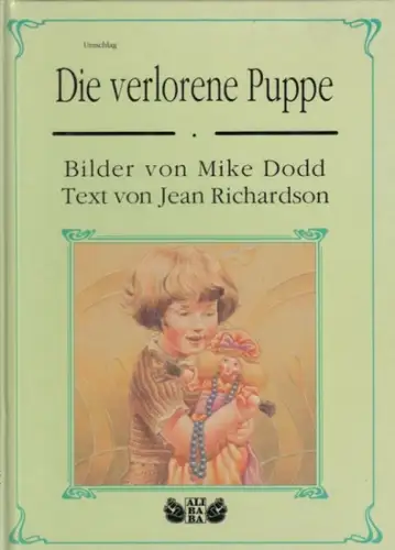 Dodd, Mike (ill.). - Text: Jean Richardson: Die verlorene Puppe. 