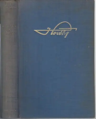 Horthy, Nikolaus von. - Edgar v. Schmidt-Pauli: Nikolaus von Horthy. Admiral, Volksheld und Reichsverweser. - mit Widmung für Dr. Steinhaeuser, von seinen Kameraden Egbert Hegemann, Hans-Georg Lübbe und M. Winterstein, siehe Anmerkung. 