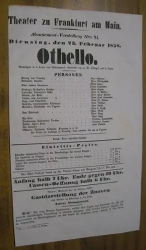 Theater zu Frankfurt am Main. - Intendanz: Roderich Benedix. - William Shakespeare. - August Wilhelm Schlegel und Ludwig Tieck: Besetzungsliste zu: Othello. Dienstag, den 23. Februar 1858, Abonnement-Vorstellung Nro. 94 im Theater zu Frankfurt am Main. - 