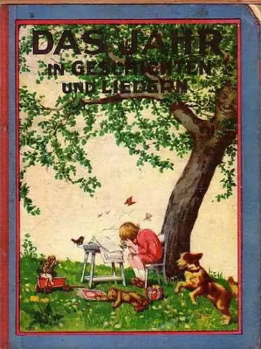 Heintz, Reimer Otto (Herausgeber). - H. Ch. Andersen, Gebr. Grimm, Robert Reinick, Hoffmann von Fallersleben, Th. Storm u.a. (Autoren): Das Jahr in Geschichten und Liedern. 