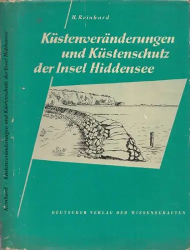 Hiddensee.- Heinrich Reinhard / Th. Hurtig (Hrsg.): Küstenveränderungen und Küstenschutz der Insel Hiddensee. Neuere Arbeiten zur mecklenburgischen Küstenforschung Band II. 