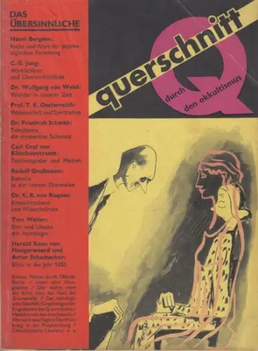 Querschnitt, Der. - Wittner, Victor (Red.) - Bergson, Henri / Jung, C. G. / Großmann, Rudolf / Weller, Tom / von Weisl, Wolfgang u.a. (Beiträge): Der Querschnitt. Jahrgang XII (12), Heft 12, Dezember 1932. Das Übersinnliche. 