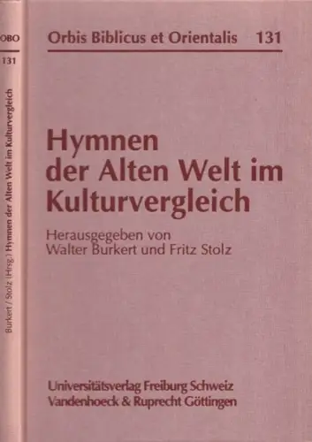 Burkert, Walter -Fritz Stolz (Hrsg.): Hymnen der Alten Welt im Kulturvergleich (Orbis Biblicus et Orientalis 131). 