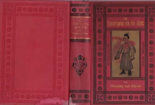Hübner, Alexander von: Ein Spaziergang um die Welt - Wohlfeile Ausgabe in einem Bande (Volksausgabe). 