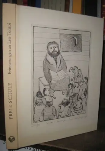 Mühlenhaupt, Curt (Illustr.) / Wassilij Morosow / Bernhard Suin de Boutemard / Tolstoi, Leo: Freie Schule   Erinnerungen eines Schülers an Leo Tolstois Schule.. 
