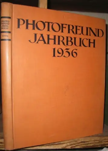 Photofreund / Fotofreund. - herausgegeben von Willy Frerk: Photofreund Jahrbuch 1936. 