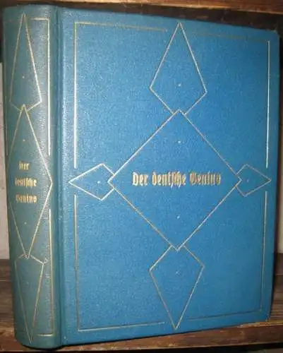 Deutsche Genius, Der. - herausgegeben von Hanns Martin Elster. - mit einem Geleitwort von Thomas Mann. - Texte von Heinrich von Treitschke, Gustav Freytag, Leopold von Ranke, Friedrich Ratzel, Goethe, Arthur Schopenhauer, Wilhelm von Scholz, Ulrich von Hu