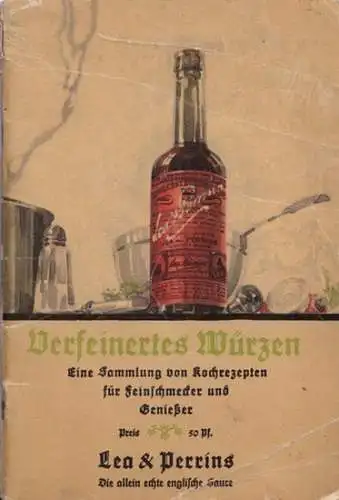 Elias, Julie - John Austin (Illustr.): Vom Kochen und Würzen. Rezepte für Feinschmecker. (Lea & Perrins - die allein echte englische Sauce). 