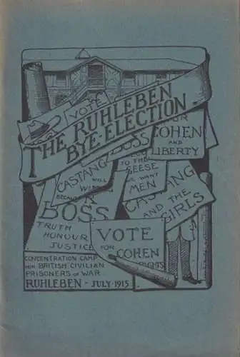 Ruhleben Berlin: Vote. The Ruhleben Bye-Election. Concentration Camp for British Civilian Prisoners of War. Ruhleben - July 1915. 