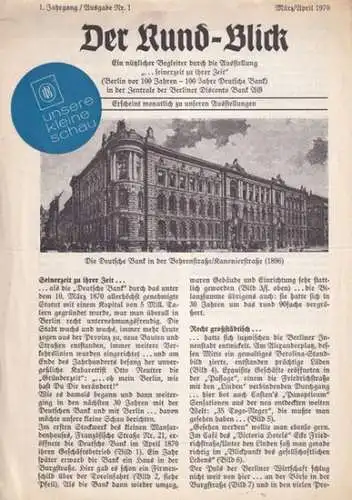 Deutsche Bank / Schulz, Wolfgang (Hrsg.): Der Rund-Blick. Ein nützlicher Begleiter durch die Ausstellung: seinerzeit zu ihrer Zeit (Berlin vor 100 Jahren - 100 Jahre Deutsche Bank) in der Zentrale der Berliner Disconto Bank AG. März/April 1970. 