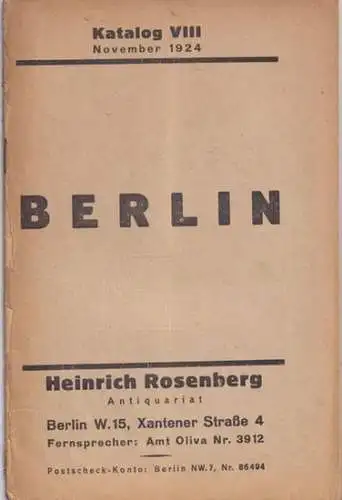 Antiquariat Heinrich Rosenberg (Hrsg.): Antiquariat Heinrich Rosenberg. Berlin. Katalog VIII, November 1924. Berlin W 15, Xantener Straße 4. 