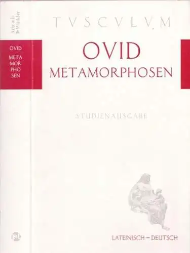 Ovid - Publius Ovidius Naso / Gerhard Fink (Hrsg. / Übers.): Metamorphosen - Auswahlausgabe - Lateinisch-deutsch (= Tusculum Studienausgaben). 