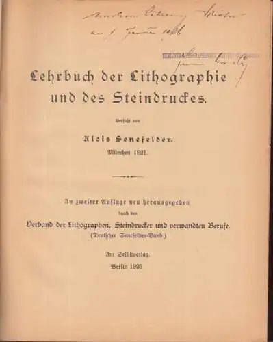 Senefelder, Alois. - neu herausgegeben vom Verband der Lithographen, Steindrucker und verwandten Berufe ( Deutscher Senefelder-Bund ): Lehrbuch der Lithographie und des Steindruckes. 
