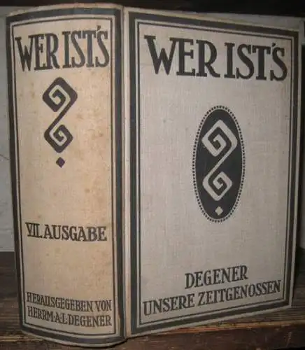 Degener, Herrmann A. L: Unsere Zeitgenossen: Wer ist's? 1914. VII. (7.) Ausgabe. Biographien von rund 20 000 lebenden Zeitgenossen. Angaben über Herkunft, Familie, Lebenslauf, Veröffentlichungen.. 