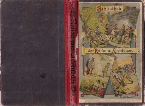 Bibliothek der Reisen und Abenteuer.  Diego Alvarez Hahn, Gerhard Stiefelhagen, Carl Lampe: Band V : Bibliothek der Reisen und Abenteuer in fernen Ländern und.. 