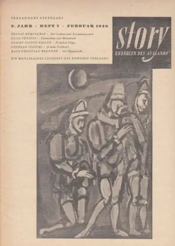 Story.   Herausgeber: Heinz Maria Ledig.   Ernest Hemingway, Elias Venesis, Claire Sainte Soline, Phebean Itayemi, Hans Christian Branner, Georges Rouault (Beiträge): Story:.. 