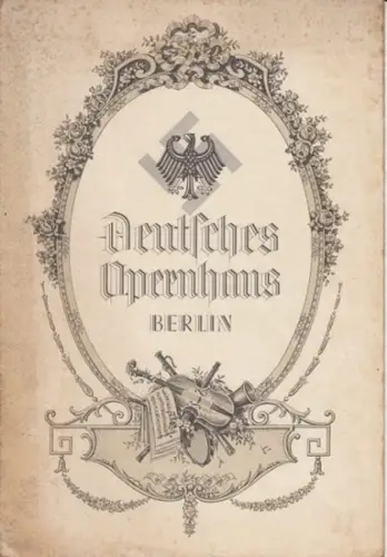 Deutsches Opernhaus Berlin. - Peter Schmitz, Alexander d'Arnals, Max Hartmann, Gotthold Ditter, Hans Fidesser, Hanna Gloria, Anton Baumann, Anni Frind, Hans Florian (Mitwirkende): Deutsches Opernhaus Berlin. Fidelio. 1. März 1935. Programmheft. 