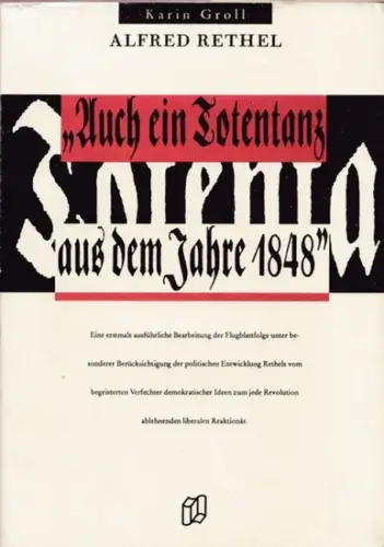 Rethel, Alfred.- Karin Groll: Alfred Rethel: ' Auch ein Totentanz aus dem Jahre 1848 '. 