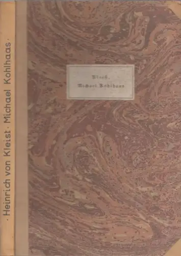 Kleist, Heinrich von - Bruno Goldschmitt (Illustr.): Michael Kohlhaas (aus einer alten Chronik) - Erzählung. 