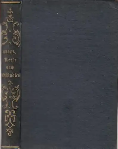 Graul, K: Reise durch Egypten und nach dem Sinai ( = Reise nach Ostindien über Palästina und Egypten von Juli 1849 bis April 1853. Zweiter Theil ). - Mit einer Ansicht der Insel Philä und zwei Landkarten. 