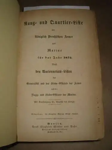 Rangliste / Quartierliste.   Geheime Kriegs Kanzlei (Red.): Rang  und Quartier Liste der Königlich Preußischen Armee und Marine für das Jahr 1872. Nebst.. 