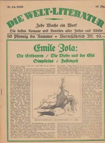 Weltliteratur, Die.   Zöllner, Reinhold (Red.).   Zola, Emile (Autor): Die Welt Literatur. Nr. 24, 1920. Emile Zola: Die Erdbeeren, Die Diebe und.. 