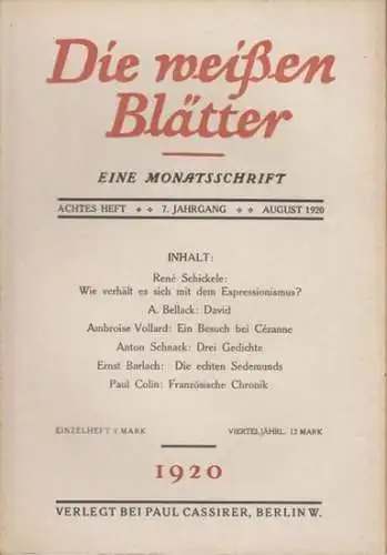 Weißen Blätter, Die. - Cassirer, Paul (Verl.). - Rene Schickele / Ernst Barlach / Ambroise Vollard / Paul Colin u.a. (Autoren): Die weissen Blätter. Eine Monatsschrift. 7. Jahrgang, 8. Heft, August 1920. 