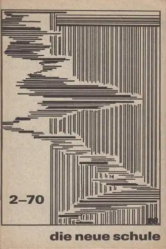 Die neue Schule. 19. Jahrgang, Juni 1970, Heft 2. Schulzeitung der Neuen Oberschule Braunschweig. Schulnachrichten. Mitteilungsblatt der Vereinigung Ehemaliger Schüler der Neuen Oberschule