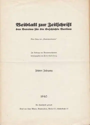 Verein für die Geschichte Berlins / Hasselberg, Felix (Hrsg.): Beiblatt zur Zeitschrift der Geschichte Berlins. Jahrgang 10, 1940. Neue Folge des Nachrichtenblattes. Komplette Folge mit den Nummern 1 - 4. 