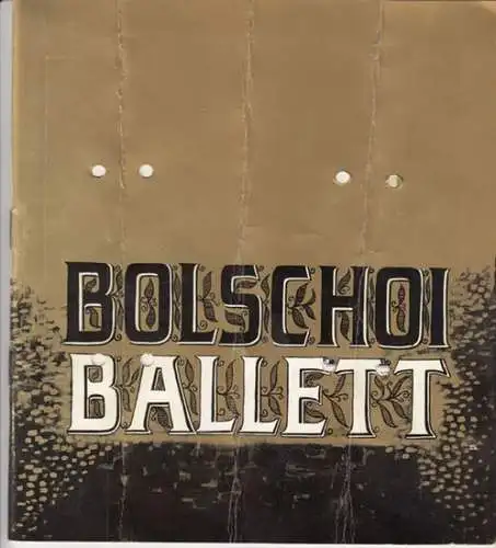 Deutschlandhalle GmbH in Zusammenarbeit mit der Konzertdirektion Dorothea Schlösser.   Bolschoi Ballett Moskau.   Dirigent: Alexander Kopylow: Programmheft zu: Der Nussknacker / Schwanensee.. 