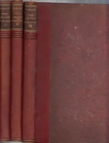 Carlyle, Thomas / Theodor Rehtwisch (Hrsg.): Die Französische Revolution - 3 Bände komplett. Neue illustrierte Ausgabe. 