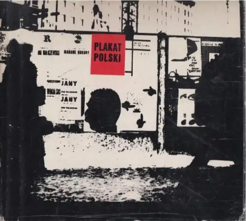 Wasniewski, Jerzy ; Mroszczak, Josef: Plakat polski. Wydawnictwo Artystyczno-Graficzne. 